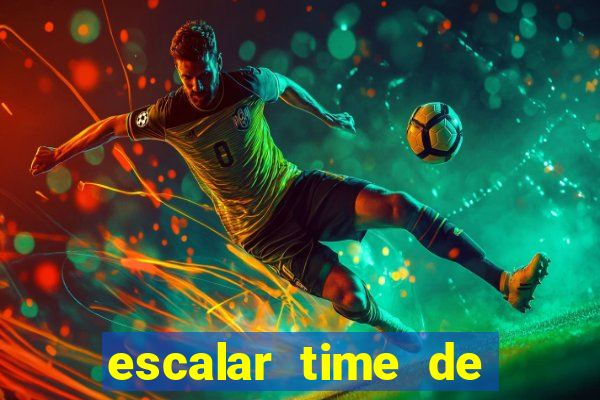 escalar time de futebol online